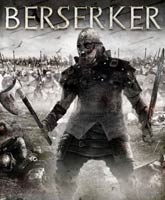 Смотреть Онлайн Бессмертные воины / Berserker [2004]